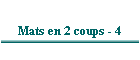 Mats en 2 coups - 4