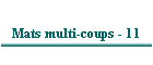 Mats multi-coups - 11