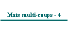 Mats multi-coups - 4